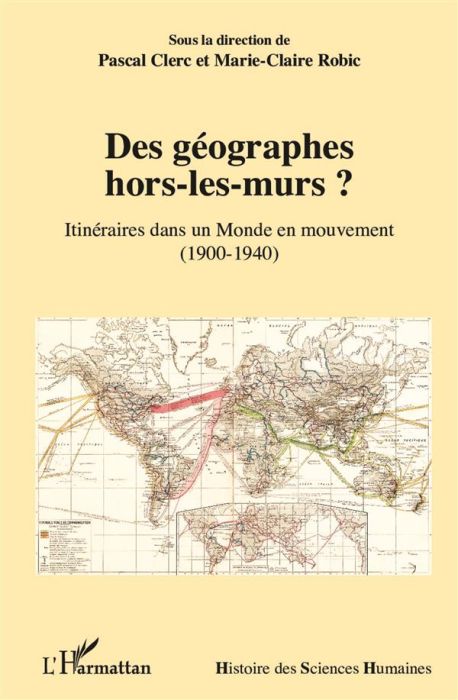 Emprunter Des géographes hors-les-murs ? Itinéraires dans un monde en mouvement (1900-1940) livre