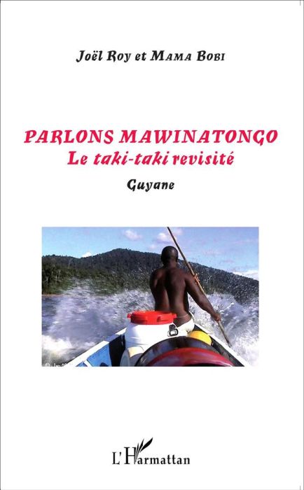 Emprunter Parlons mawinatongo. Le taki-taki revisité - Guyane livre