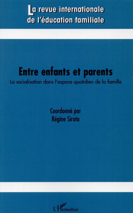 Emprunter La revue internationale de l'éducation familiale N° 37, 2015 : Entre enfants et parents. La socialis livre