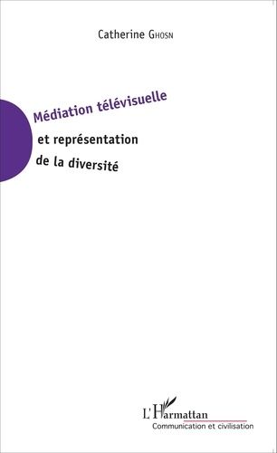 Emprunter Médiation télévisuelle et représentation de la diversité livre