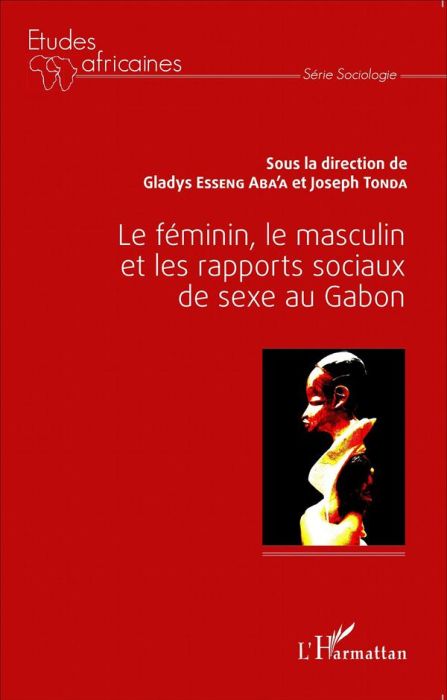 Emprunter Le féminin, le masculin et les rapports sociaux de sexe au Gabon livre