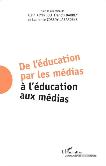 Emprunter De l'éducation par les médias à l'éducation aux médias livre