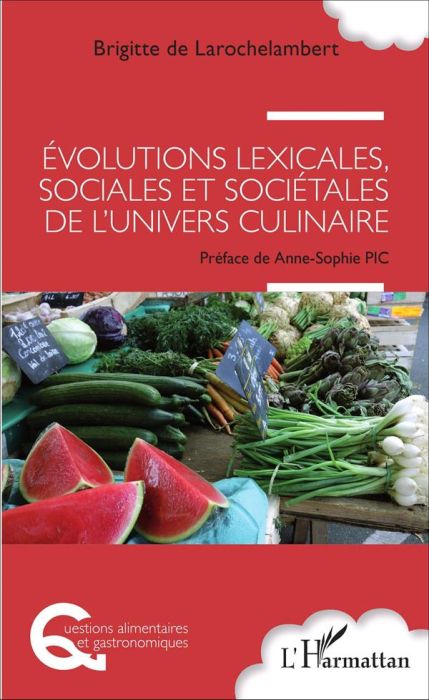 Emprunter Evolutions lexicales, sociales et sociétales de l'univers culinaire livre