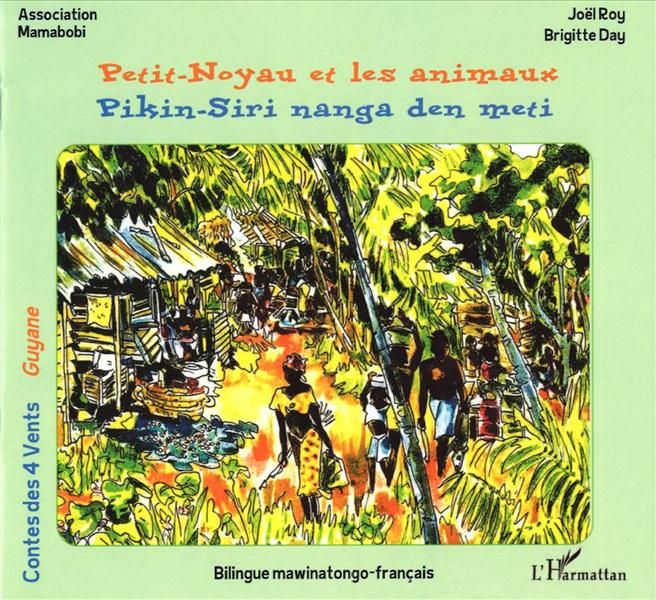 Emprunter Petit-Noyau et les animaux. Edition bilingue mawinatongo-français livre