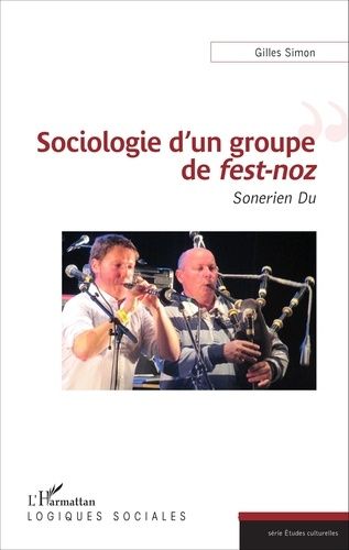 Emprunter Sociologie d'un groupe de fest-noz. Sonerien Du livre