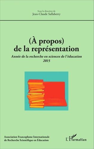 Emprunter (A propos) de la représentation. Année de la recherche en sciences de l'éducation 2015 livre