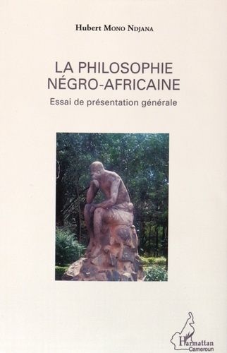 Emprunter La philosophie négro-africaine. Essai de présentation générale livre