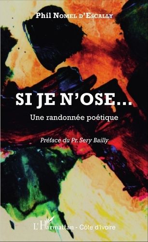 Emprunter Si je n'ose... Une randonnée poétique livre