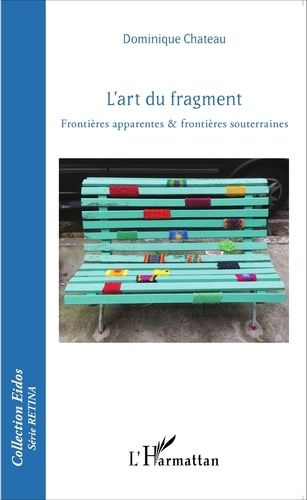 Emprunter L'art du fragment. Frontières apparentes & frontières souterraines livre