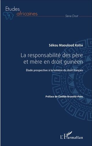 Emprunter La responsabilité des père et mère en droit guinéen. Etude prospective à la lumière du droit françai livre