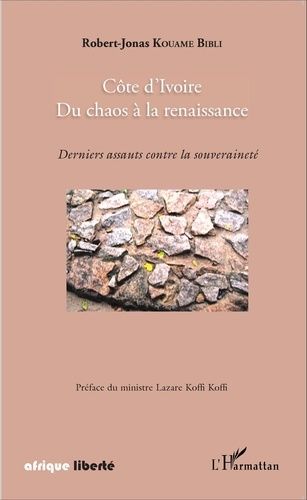 Emprunter Côte d'Ivoire, du chaos à la renaissance. Derniers assauts contre la souveraineté livre