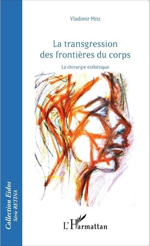 Emprunter La transgression des frontières du corps. La chirurgie esthétique livre