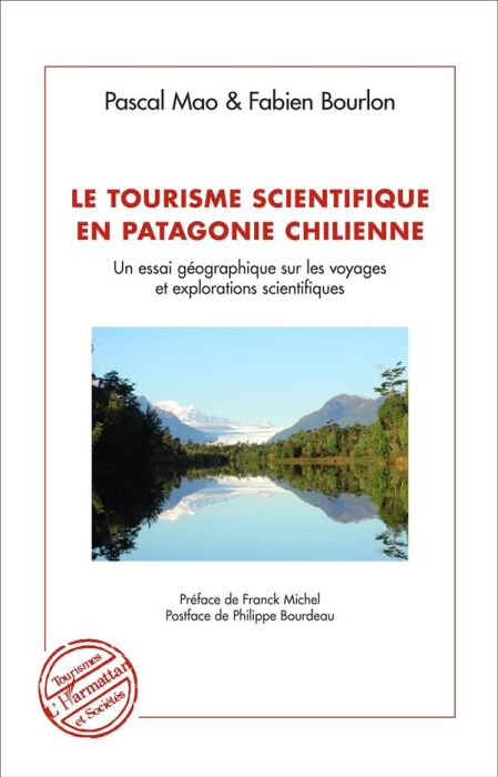 Emprunter Le tourisme scientifique en Patagonie chilienne. Un essai géographique sur les voyages et exploratio livre