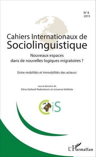 Emprunter Cahiers Internationaux de Sociolinguistique N° 8/2015 : Nouveaux espaces dans de nouvelles logiques livre