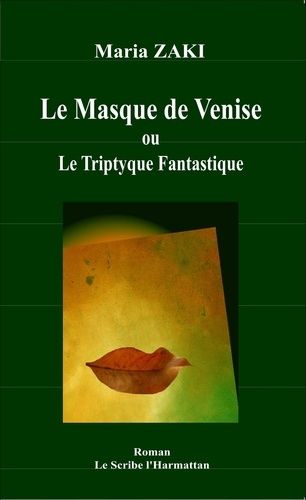 Emprunter Le Masque de Venise ou Le Triptyque fantastique livre