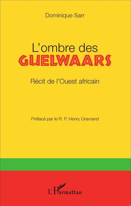 Emprunter L'ombre des Guelwaars. Récit de l'Ouest africain livre