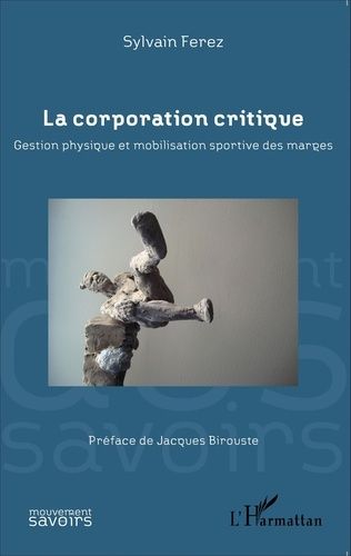 Emprunter La corporation critique. Gestion physique et mobilisation sportive des marges livre