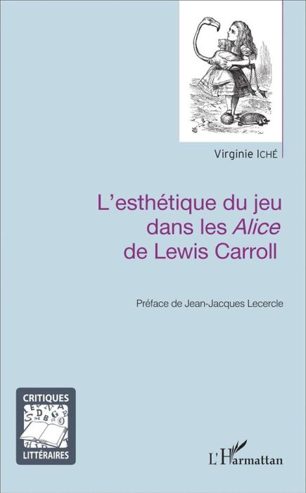 Emprunter L'esthétique du jeu dans les Alice de Lewis Carroll livre