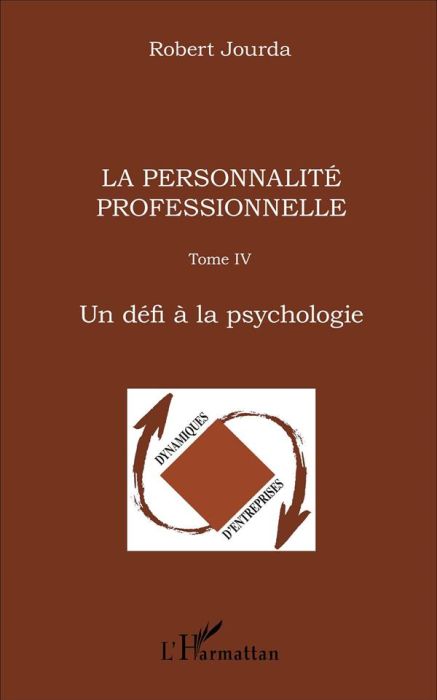 Emprunter La personnalité professionnelle. Tome 4, Un défi à la psychologie livre