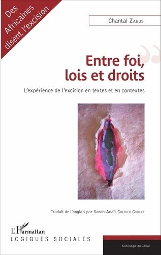 Emprunter Entre foi, lois et droits. L'expérience de l'excision en textes et en contextes livre