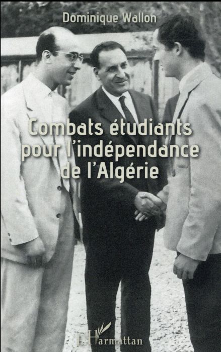 Emprunter Combats étudiants pour l'indépendance de l'Algérie. UNEF-UGEMA (1955-1962) livre