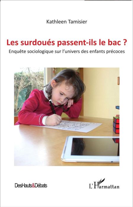 Emprunter Les surdoués passent-ils le bac ? Enquête sociologique sur l'univers des enfants précoces livre