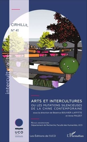 Emprunter Cahiers du Cirhill N° 41 : Arts et intercultures ou les mutations silencieuses de la Chine contempor livre