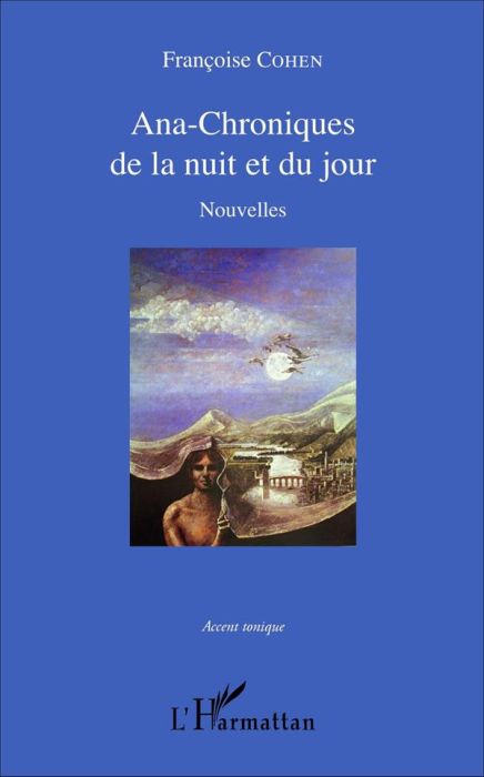 Emprunter Ana-Chroniques de la nuit et du jour livre