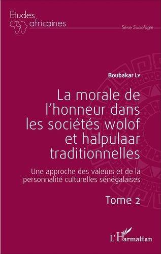 Emprunter La morale de l'honneur dans les sociétés wolof et halpulaar traditionnelles. Une approche des valeur livre