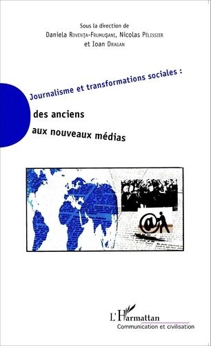 Emprunter Journalisme et transformations sociales : des anciens aux nouveaux médias livre