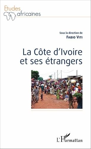 Emprunter La Côte d'Ivoire et ses étrangers livre