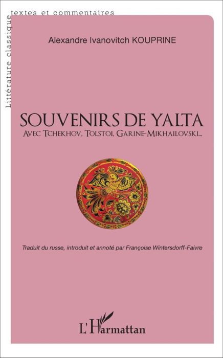 Emprunter Souvenirs de Yalta. Avec Tchékhov, Tolstoï, Garine-Mikhaïlovski... livre