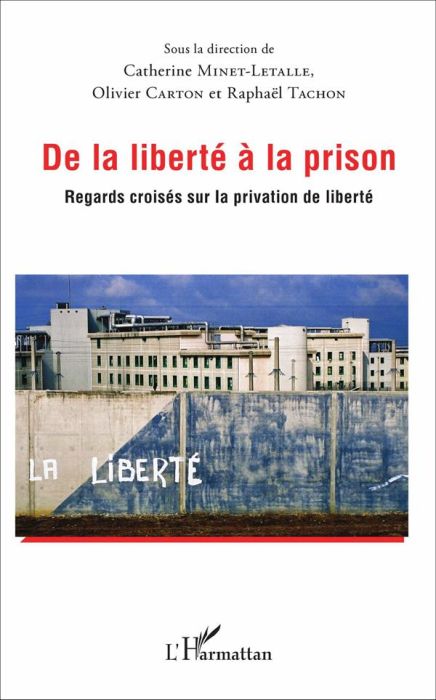 Emprunter De la liberté à la prison. Regards croisés sur la privation de liberté livre