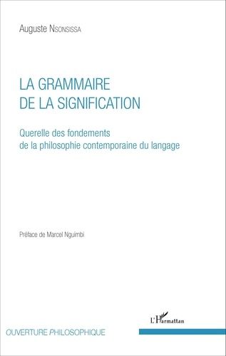 Emprunter La grammaire de la signification. Querelle des fondements de la philosophie contemporaine du langage livre