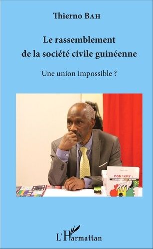 Emprunter Le rassemblement de la société civile guinéenne. Une union impossible ? livre