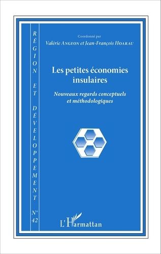 Emprunter Région et Développement N° 42-2015 : Les petites économies insulaires. Nouveaux regards conceptuels livre