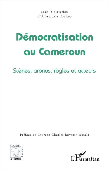 Emprunter Démocratisation au Cameroun. Scènes, arènes, règles et acteurs livre