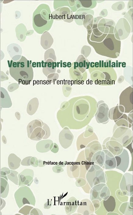 Emprunter Vers l'entreprise polycellulaire. Pour penser l'entreprise de demain livre