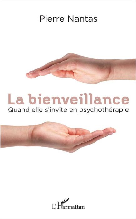 Emprunter La bienveillance. Quand elle s'invite en psychothérapie livre