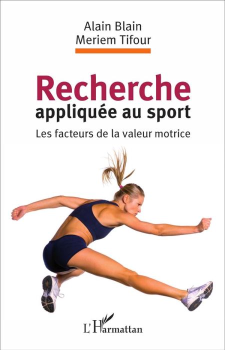 Emprunter Recherche appliquée au sport. Les facteurs de la valeur motrice livre