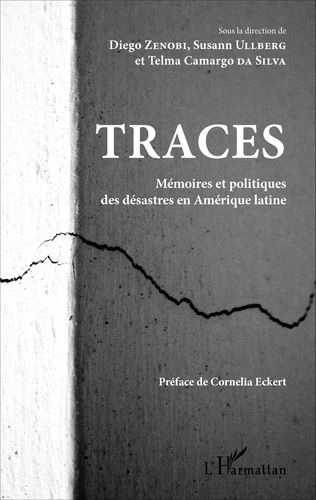 Emprunter Traces. Mémoires et politiques des désastres en Amérique latine livre