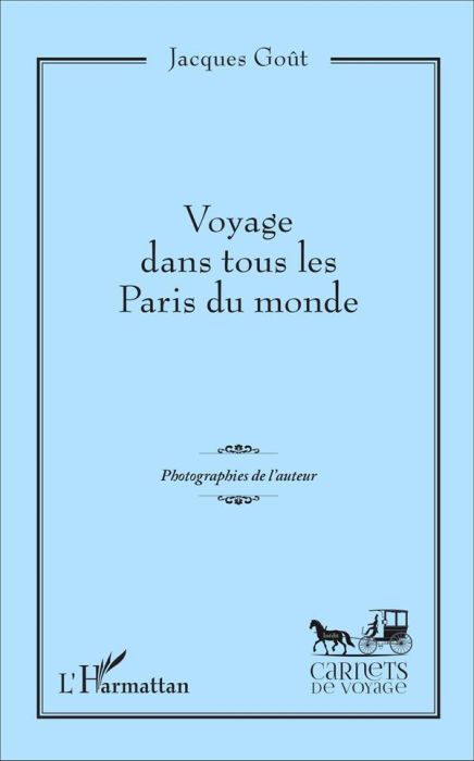 Emprunter Voyage dans tous les Paris du monde livre