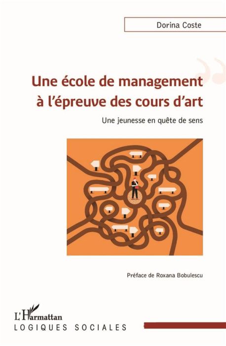 Emprunter Une école de management à l'épreuve des cours d'art. Une jeunesse en quête de sens livre