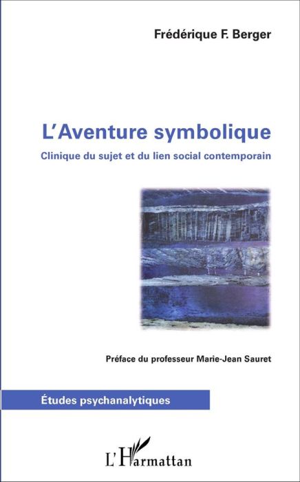 Emprunter L'aventure symbolique. Clinique du sujet et du lien social contemporain livre