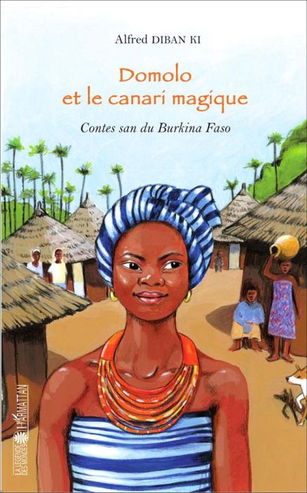 Emprunter Domolo et le canari magique. Contes san du Burkina Faso livre