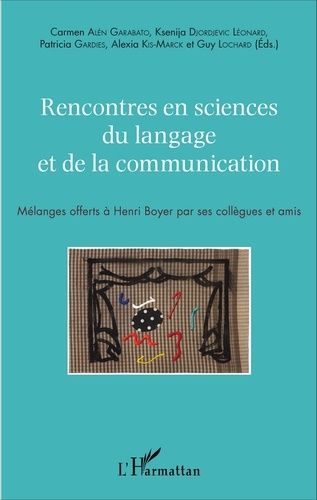 Emprunter Rencontres en sciences du langage et de la communication. Mélanges offerts à Henri Boyer par ses col livre