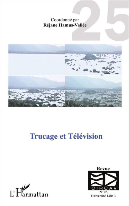 Emprunter Les cahiers du CIRCAV N° 25 : Trucage et télévision livre