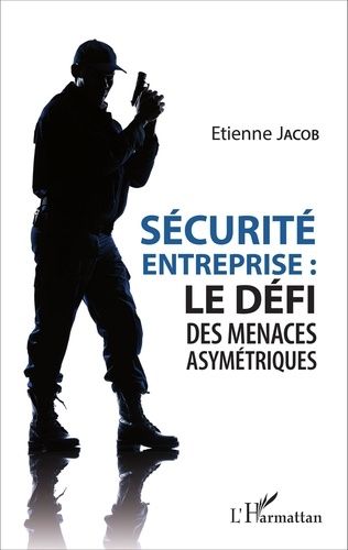 Emprunter Sécurité entreprise : le défi des menaces asymétriques livre