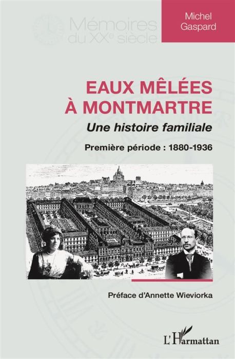 Emprunter Eaux mêlées à Montmartre, une histoire familiale. Première partie : 1880-1936 livre