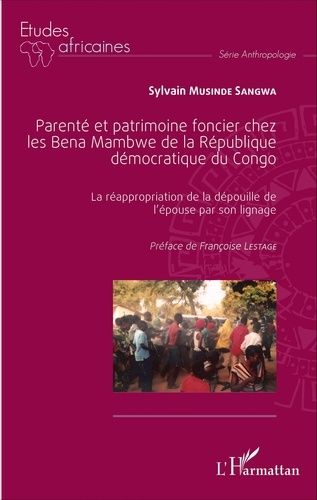 Emprunter Parenté et patrimoine foncier chez les Bena Mambwe de la République démocratique du Congo. La réappr livre